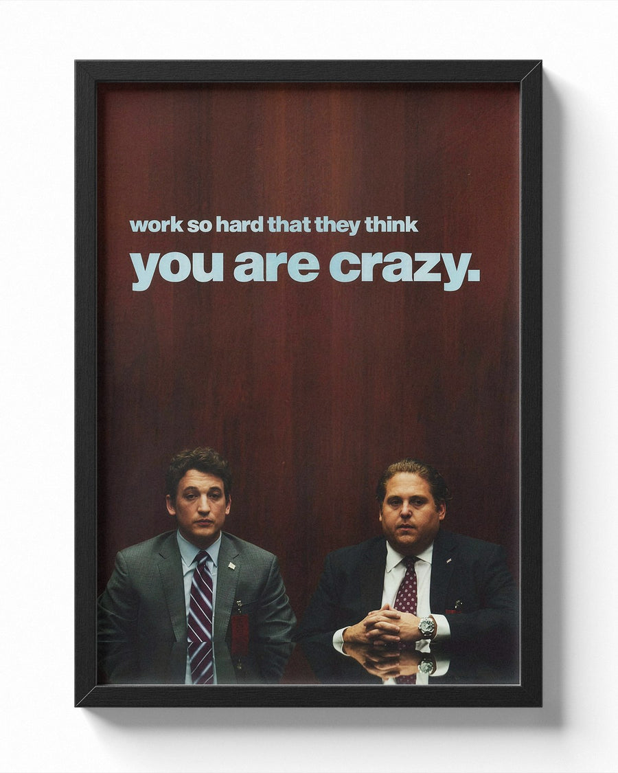 Work So Hard They Think You're Crazy poster styled room photo 1