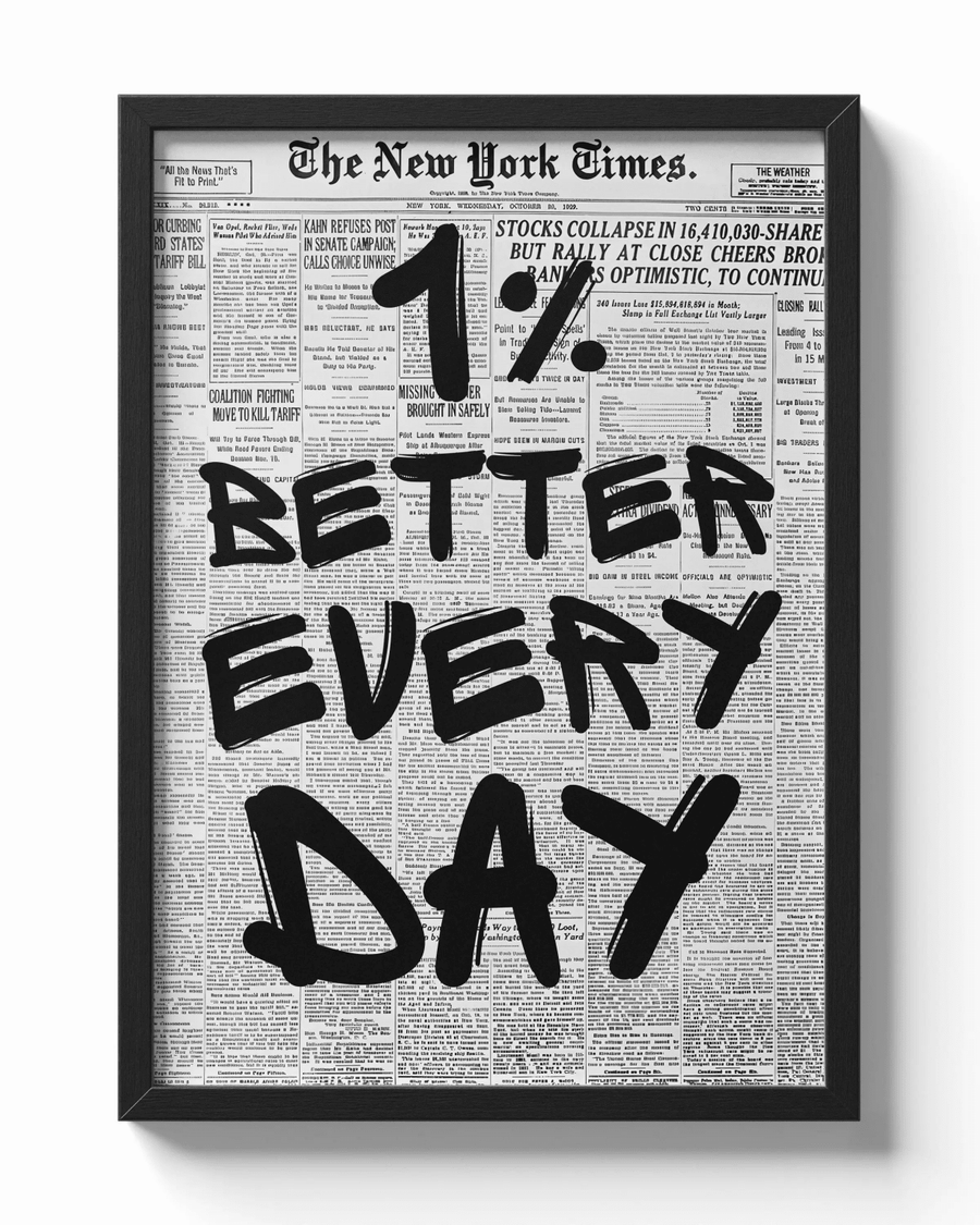 1% Better Every Day poster — Framory Prints