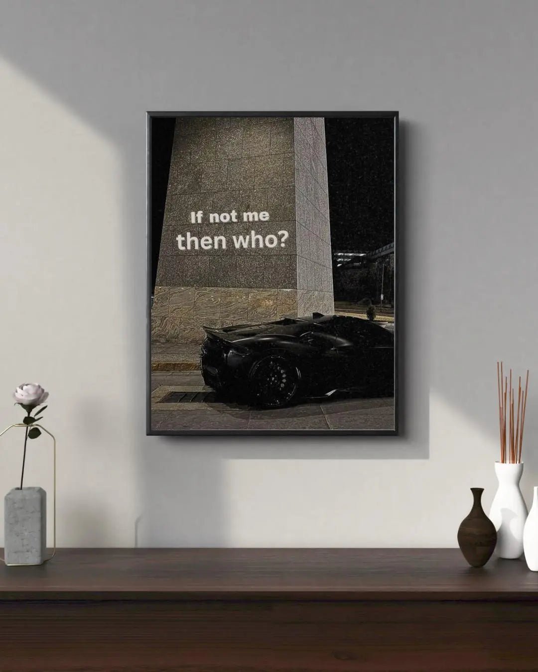 If not me then who? poster styled room photo 2