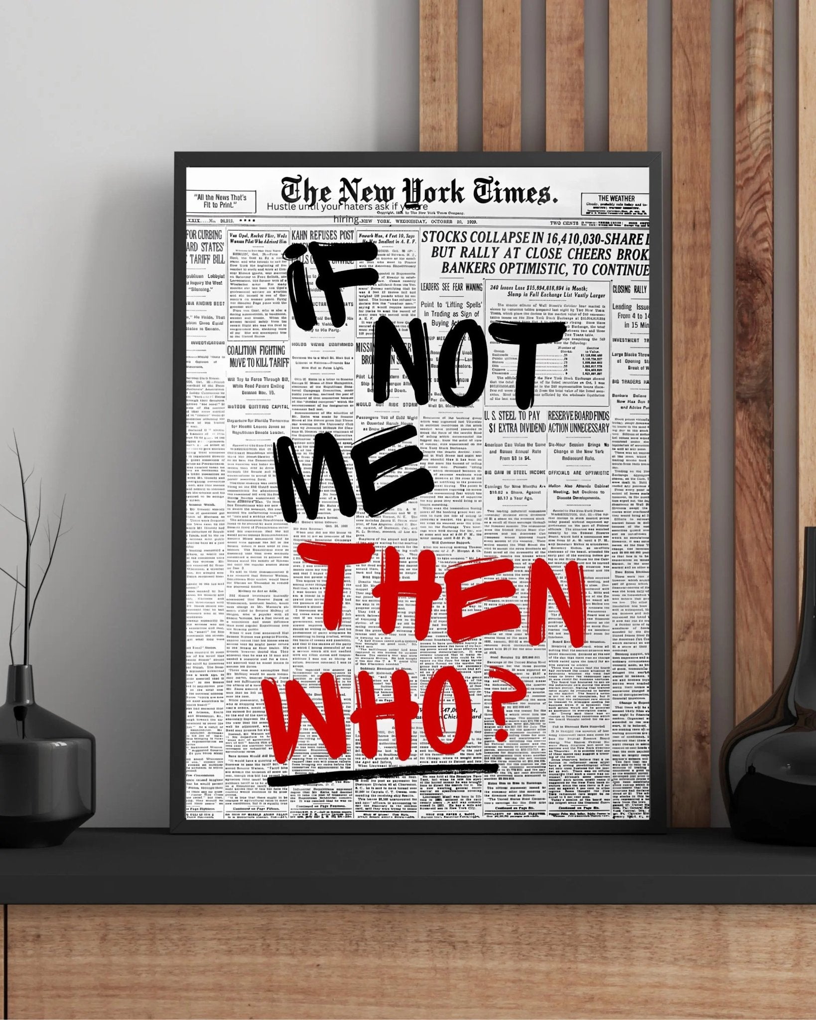 If Not Me, THEN WHO? poster styled room photo 9