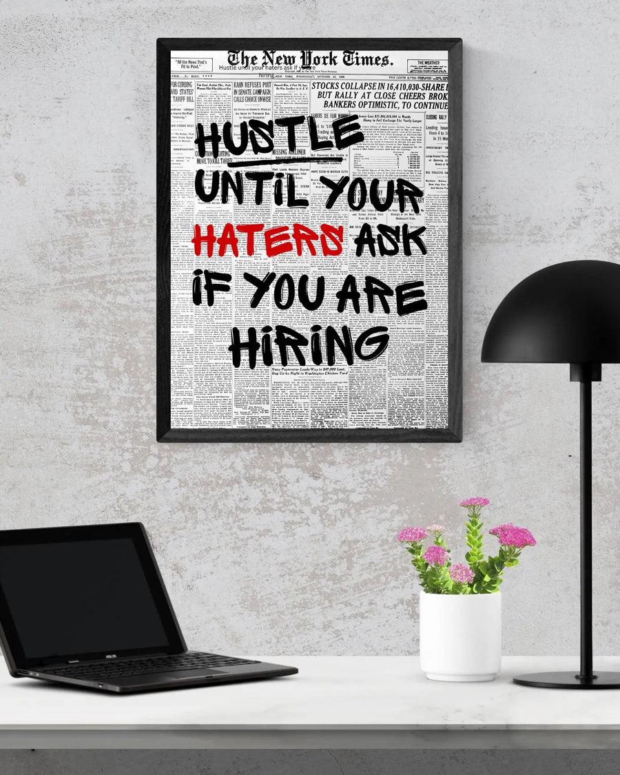 Hustle Until Your Haters Ask For Hiring poster styled room photo 6