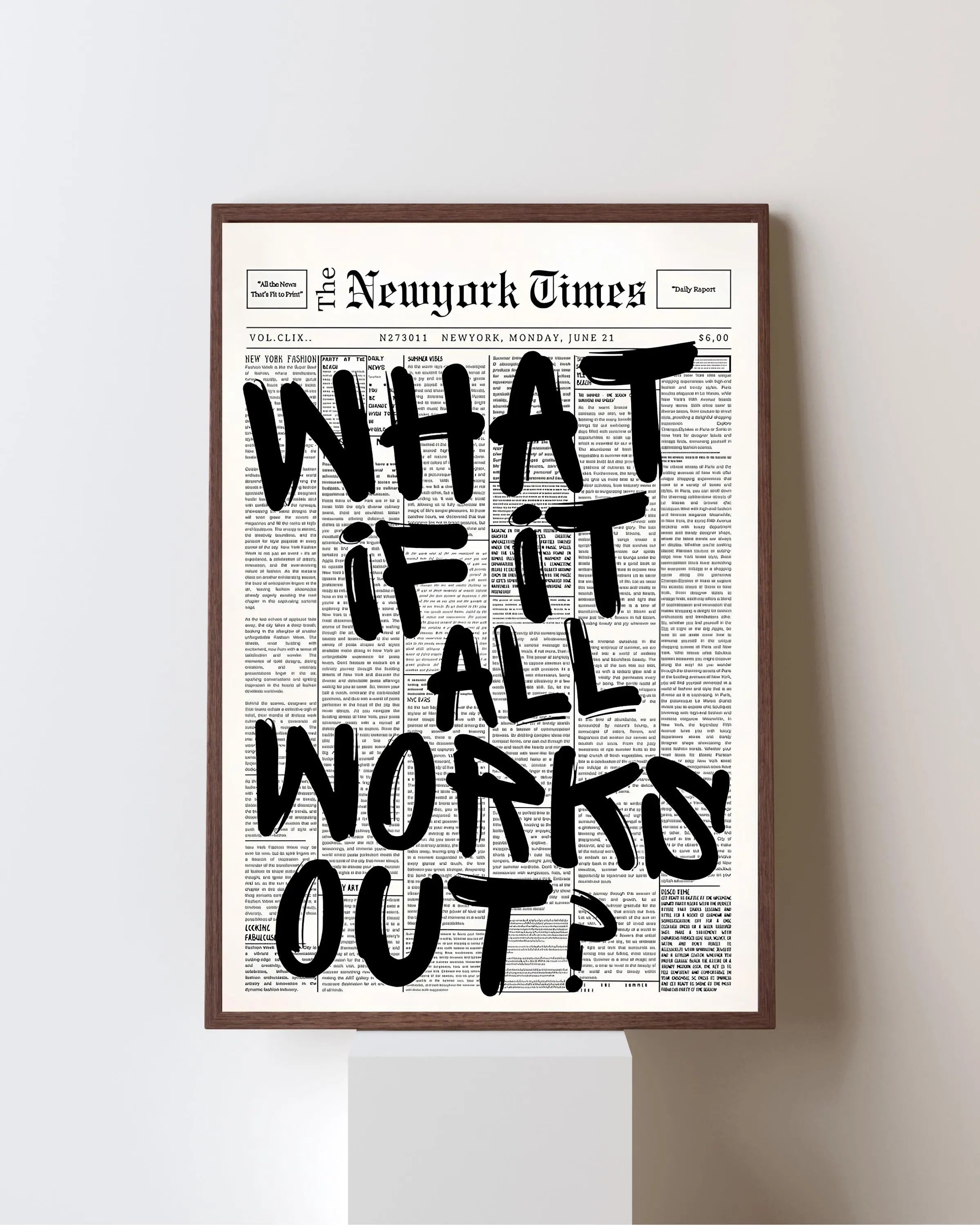 What if it all works out? Framory Prints