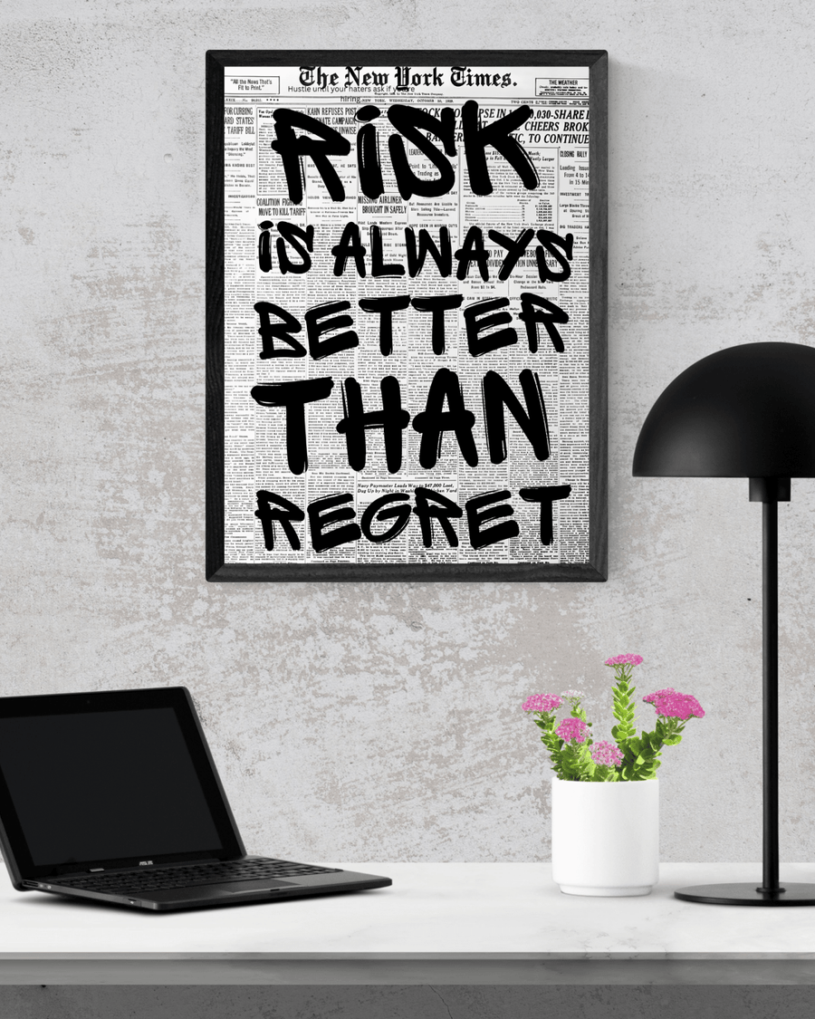 Risk is always better than regret poster styled room photo 5