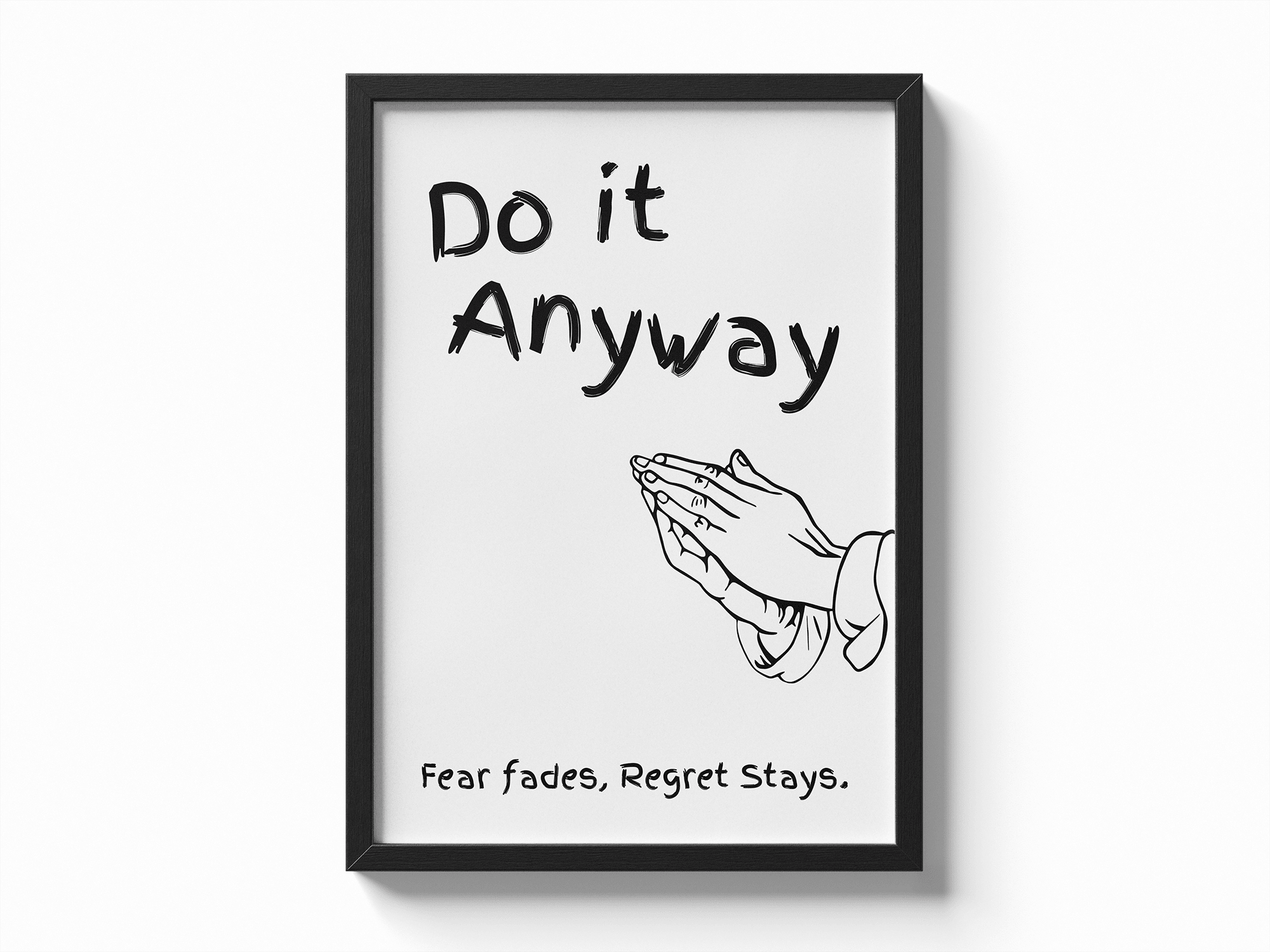 Do It Anyway poster — Framory Prints