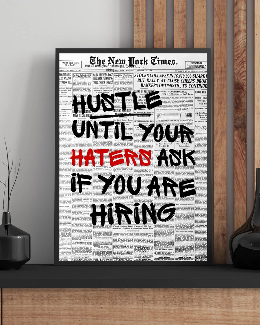 Hustle Until Your Haters Ask For Hiring poster styled room photo 8