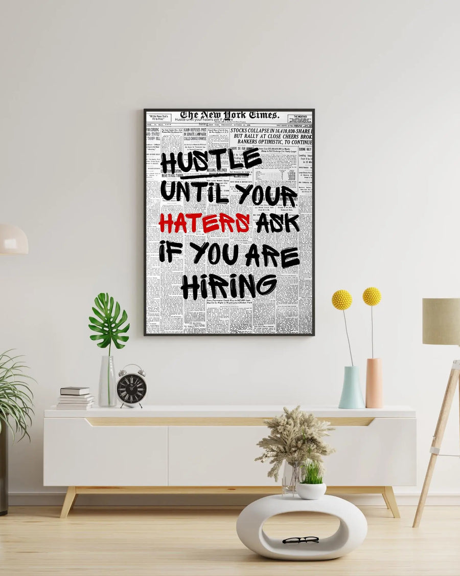 Hustle Until Your Haters Ask For Hiring poster styled room photo 7