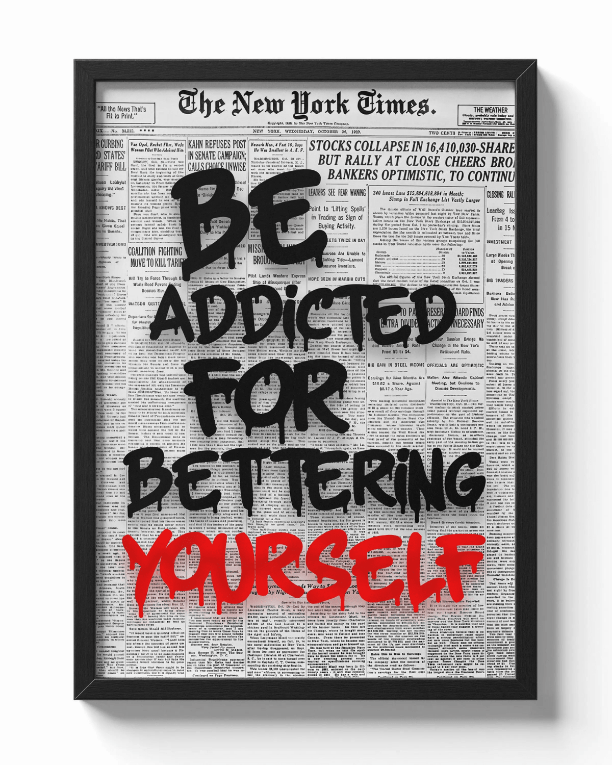 Be Addicted to Bettering Yourself poster — Framory Prints