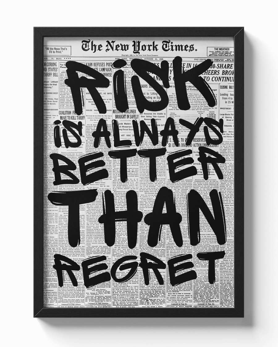 Risk is always better than regret poster — Framory Prints