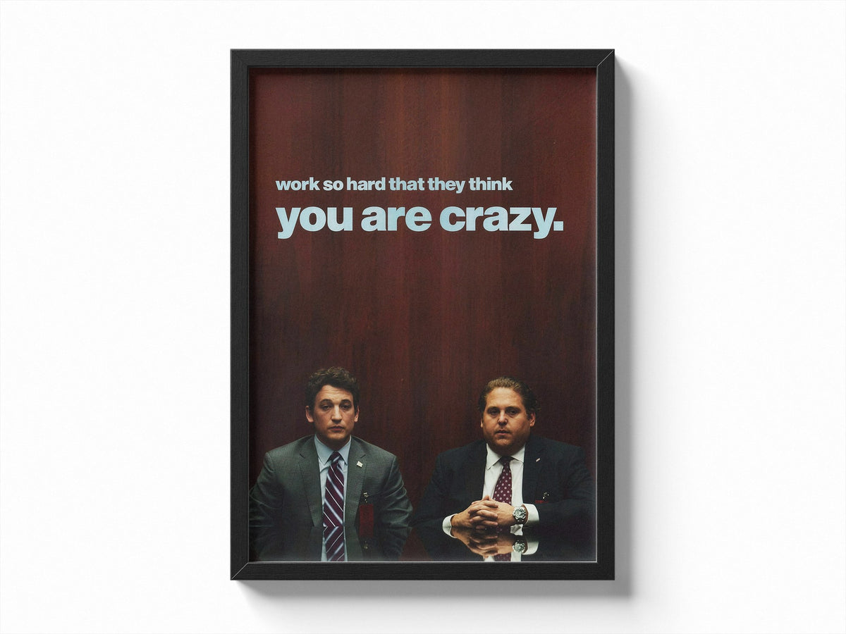 Work So Hard They Think You're Crazy poster styled room photo 1