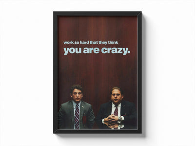 Work So Hard They Think You're Crazy poster styled room photo 1