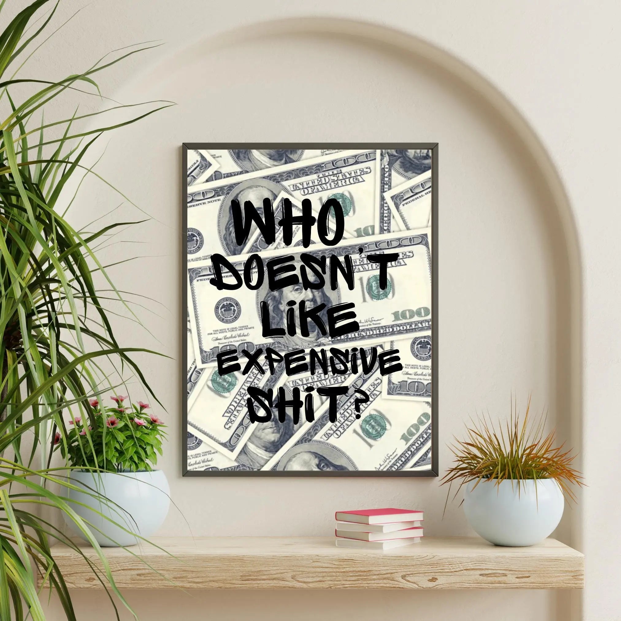 Who Doesn't Like Expensive Shit? Framory Prints
