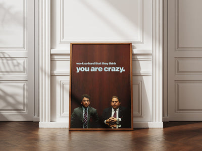 Work So Hard They Think You're Crazy poster styled room photo 3