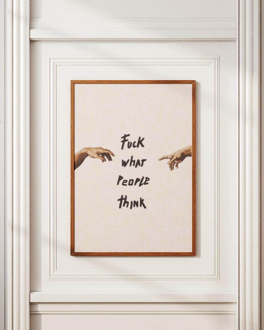 Fuck What People Think poster styled room photo 4