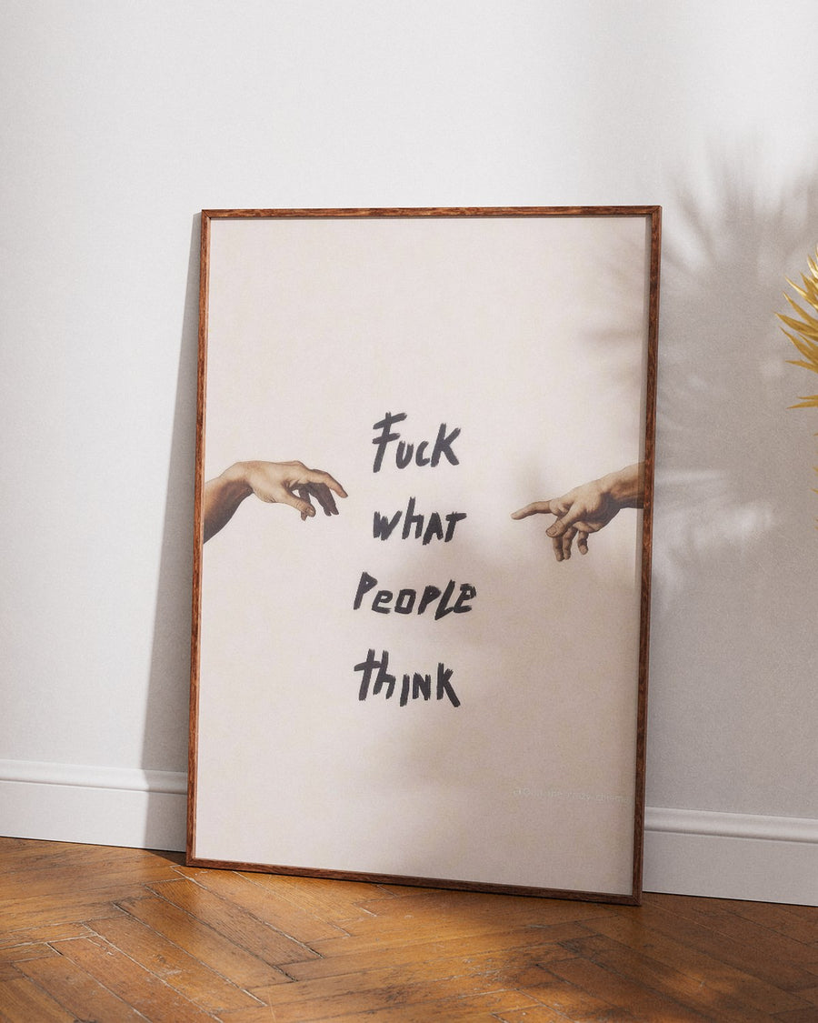 Fuck What People Think poster styled room photo 5