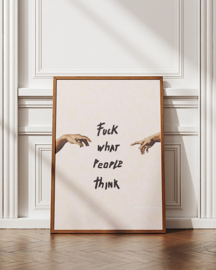 Fuck What People Think poster styled room photo 3