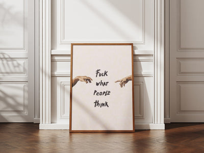 Fuck What People Think poster styled room photo 3
