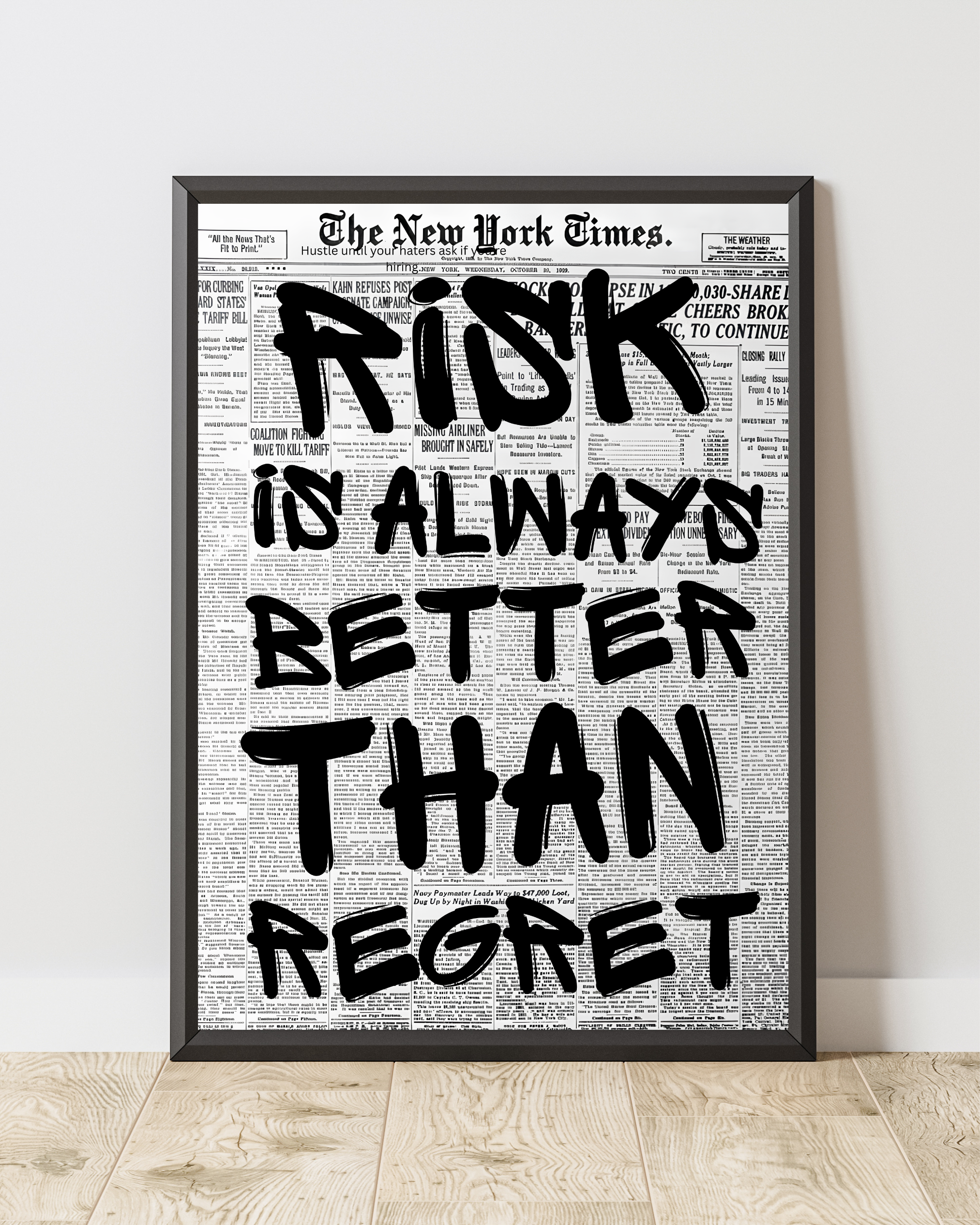 Risk is always better than regret