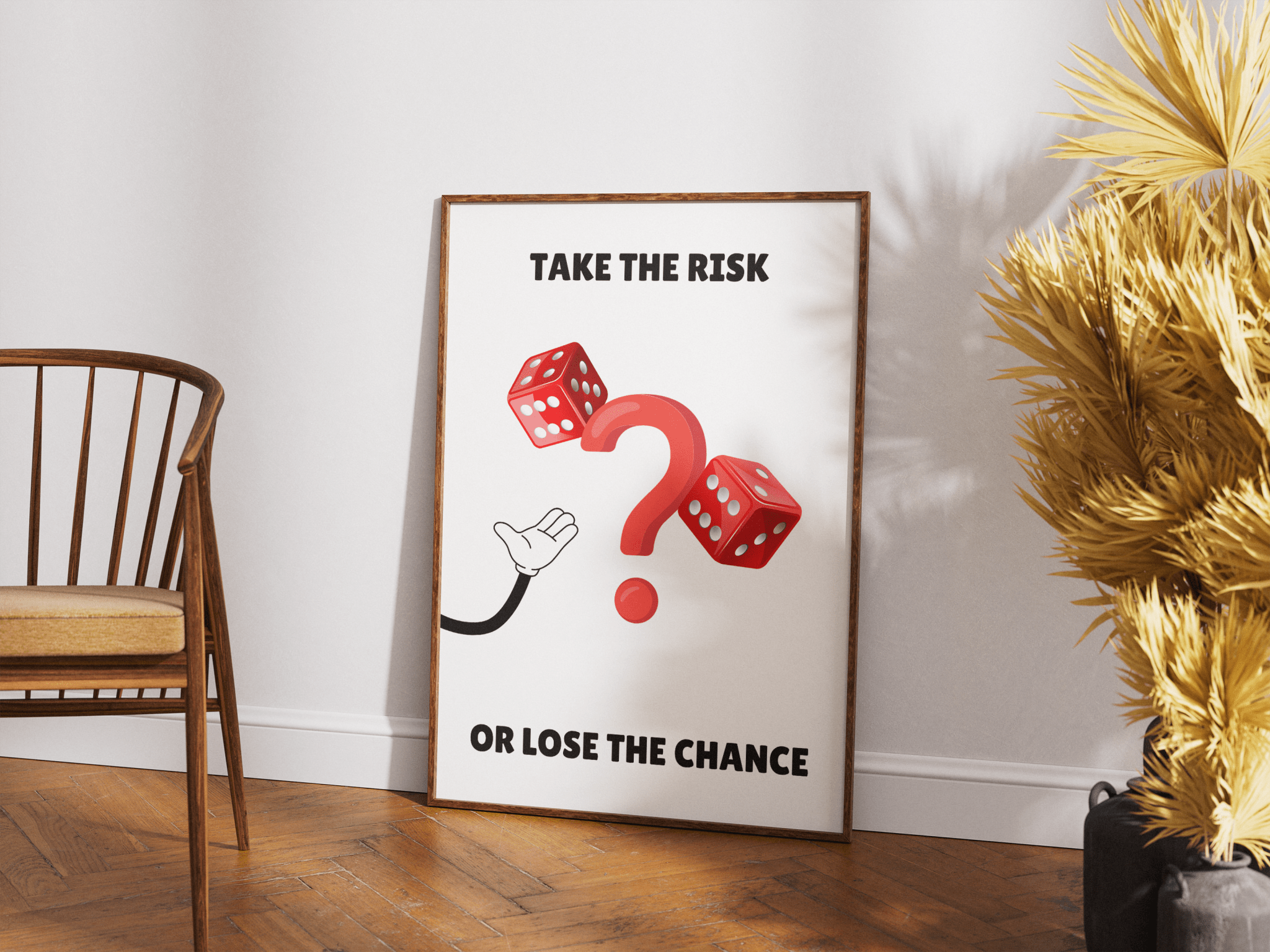 Take The Risk Or Lose The Chance poster styled room photo 2