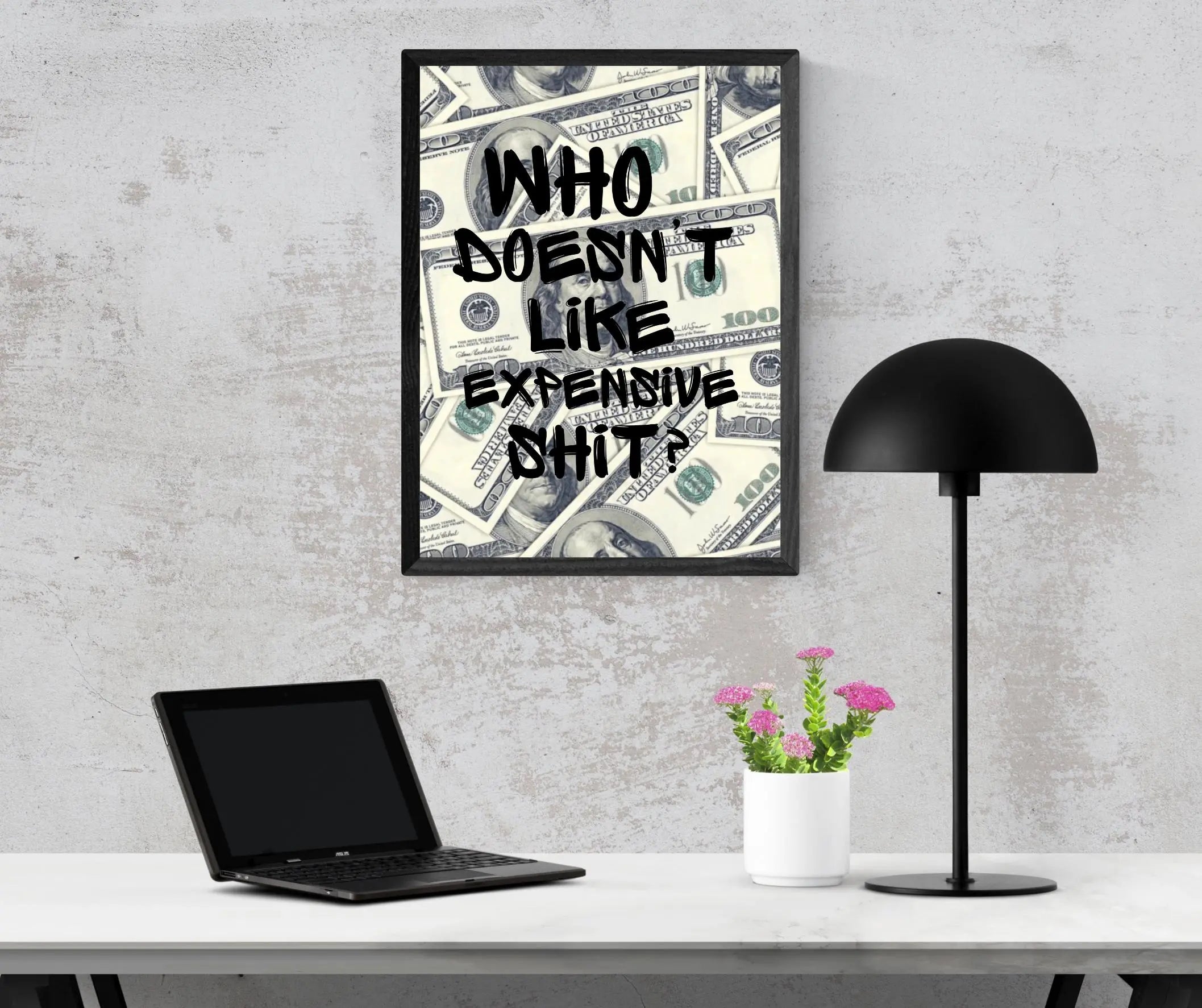 Who Doesn't Like Expensive Shit? Framory Prints