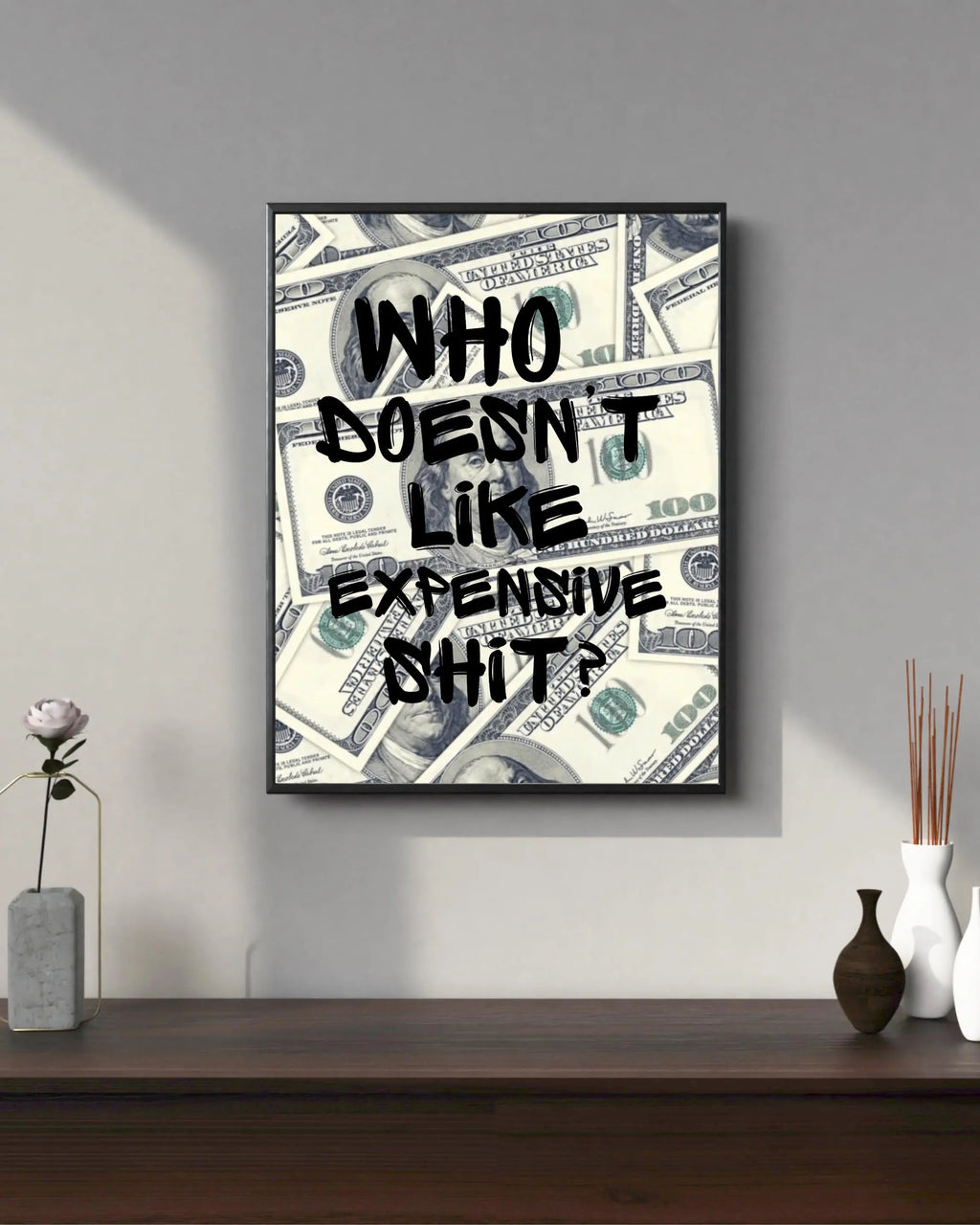 Who Doesn't Like Expensive Shit? Framory Prints