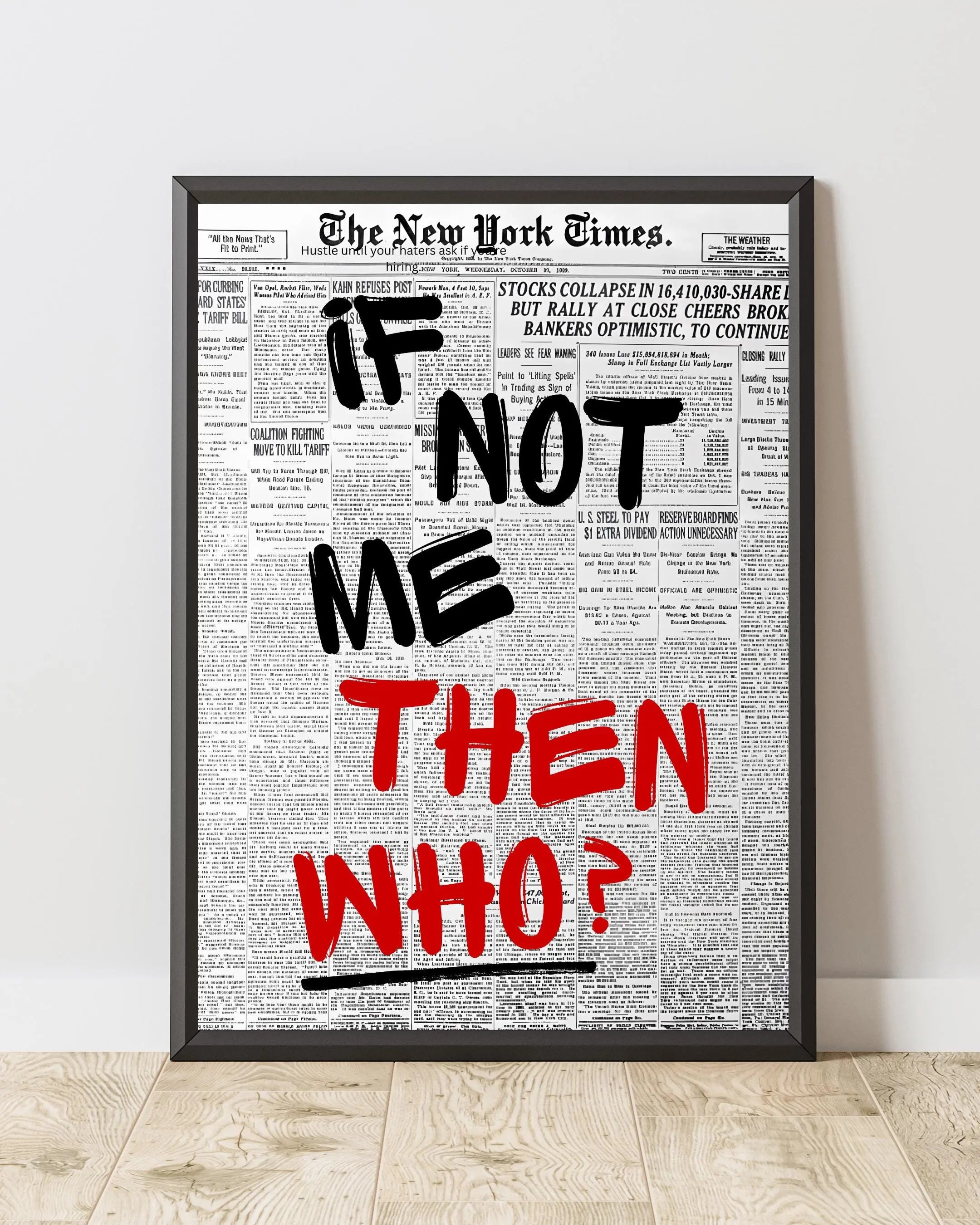If Not Me, THEN WHO? Framory Prints