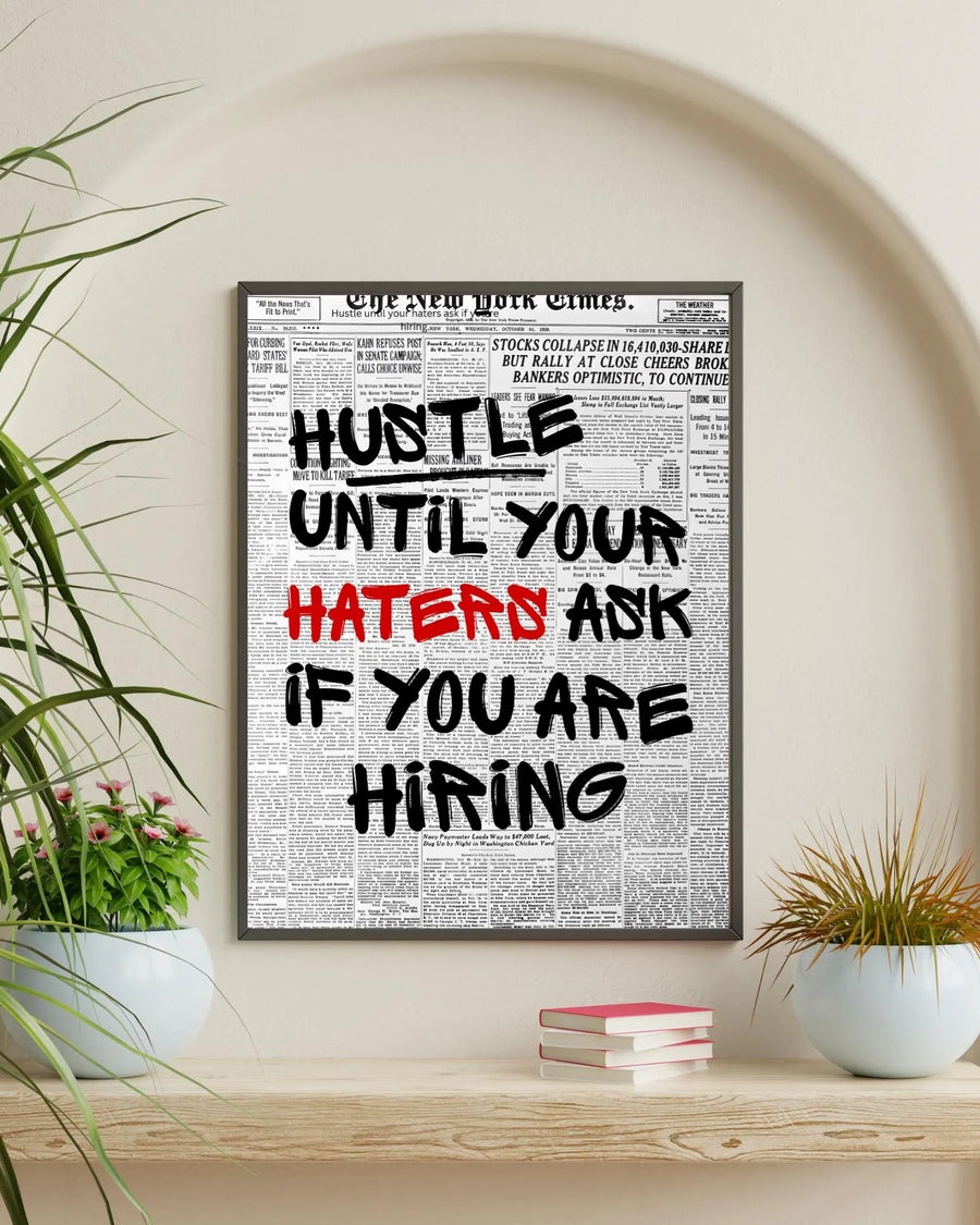 Hustle Until Your Haters Ask For Hiring poster styled room photo 2