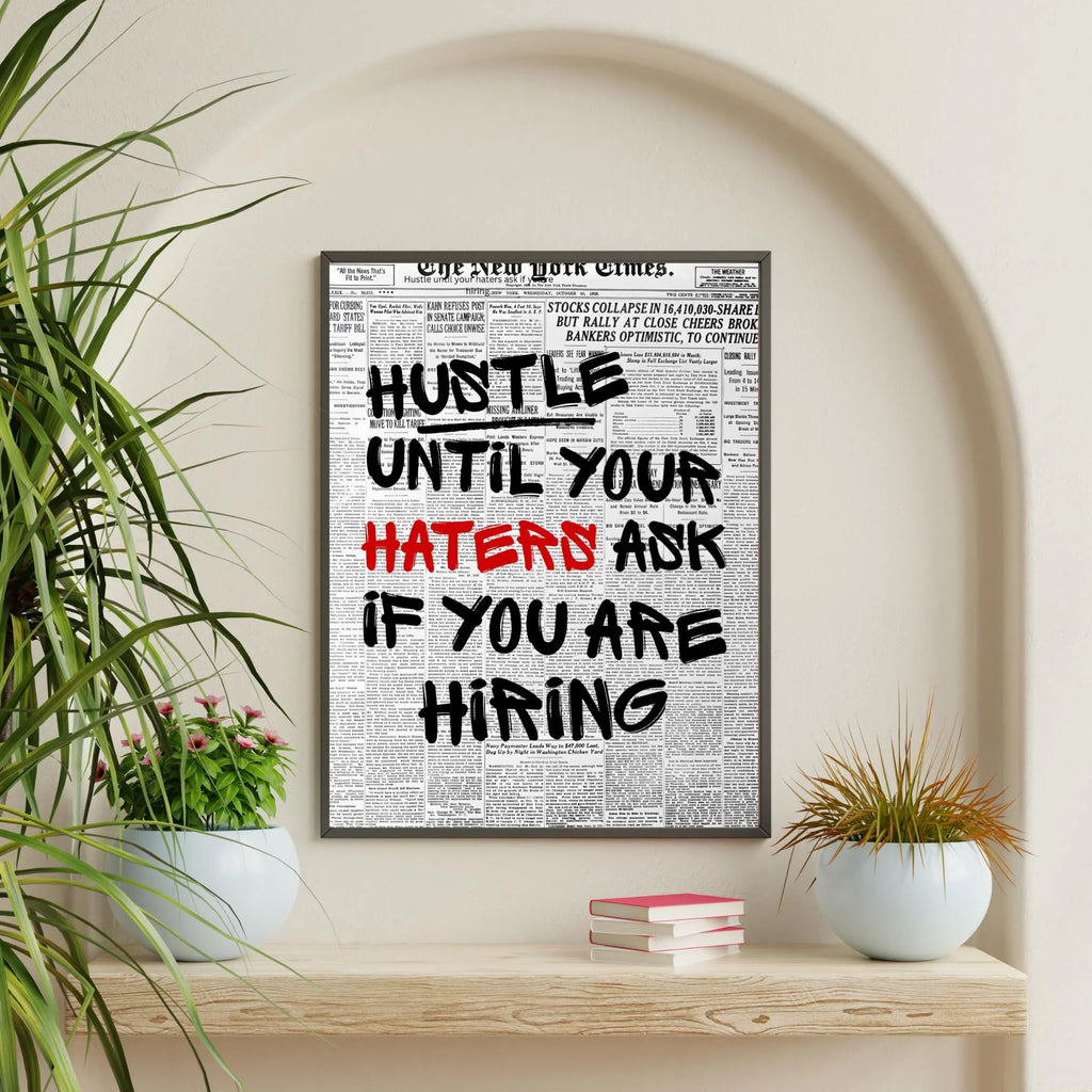 Hustle Until Your Haters Ask For Hiring Framory Prints