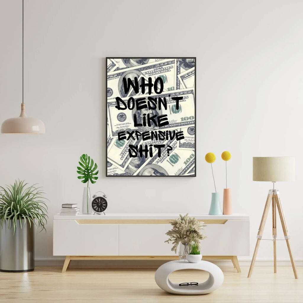 Who Doesn't Like Expensive Shit? Framory Prints
