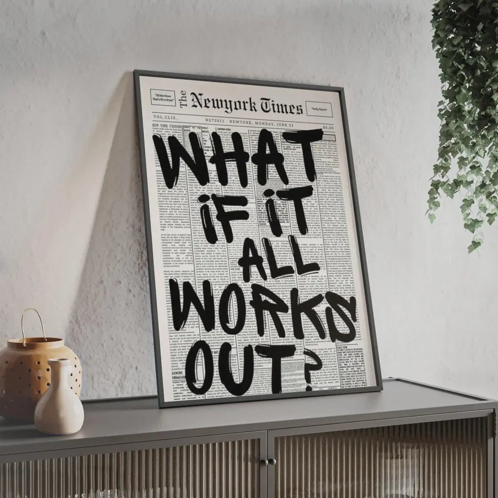What if it all works out? Framory Prints