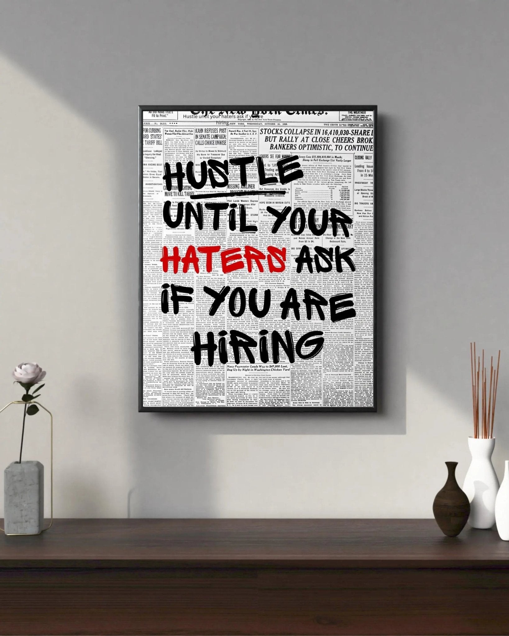 Hustle Until Your Haters Ask For Hiring poster styled room photo 9