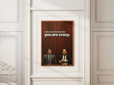Work So Hard They Think You're Crazy poster styled room photo 4