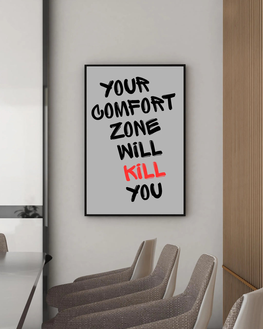 Your Comfort Zone Will Kill You Framory Prints