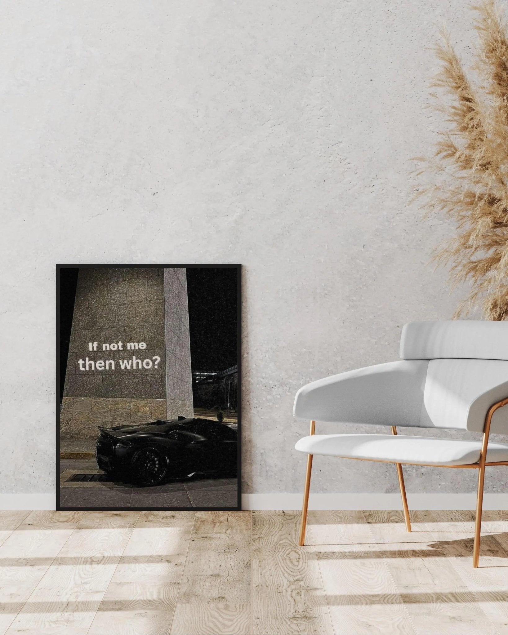 If not me then who? poster styled room photo 4