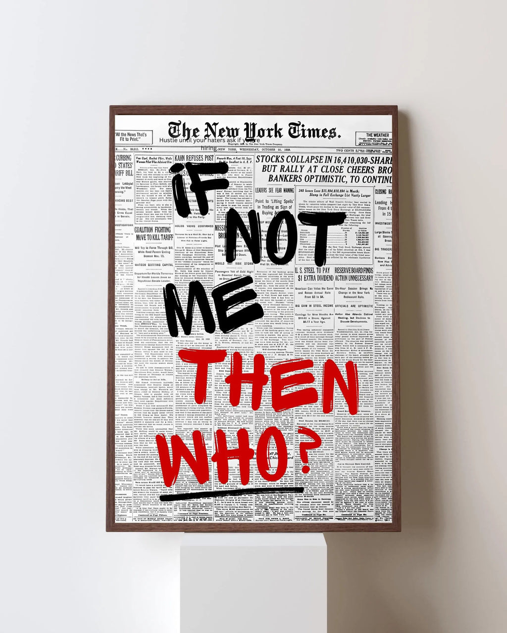 If Not Me, THEN WHO? Framory Prints