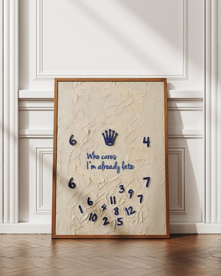 Who Cares, I'm Already Late poster styled room photo 3