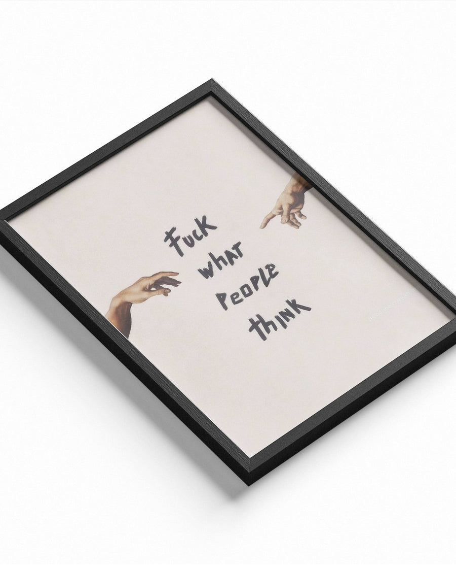 Fuck What People Think poster design close-up