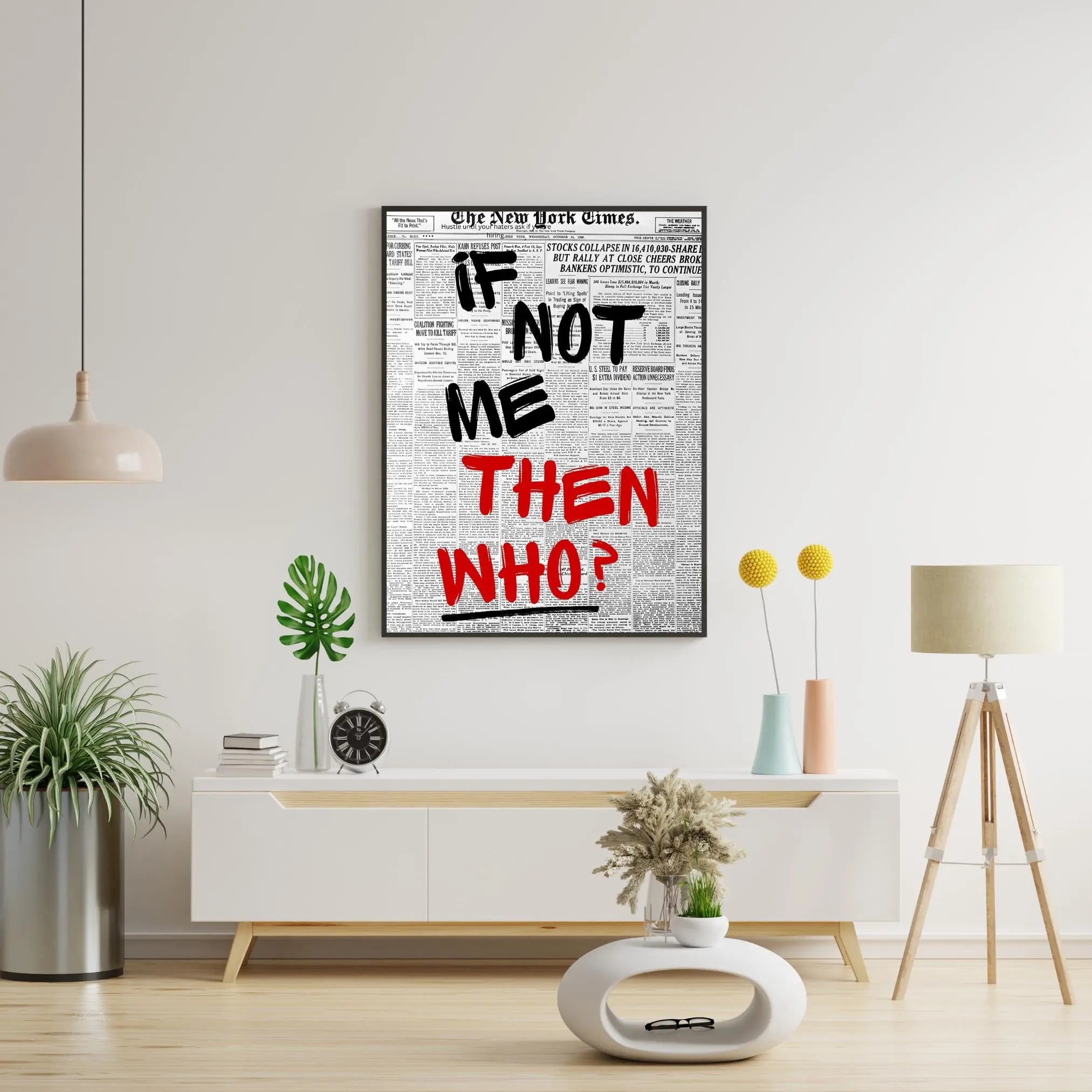 If Not Me, THEN WHO? Framory Prints