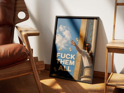 Fuck Them All poster — Framory Prints