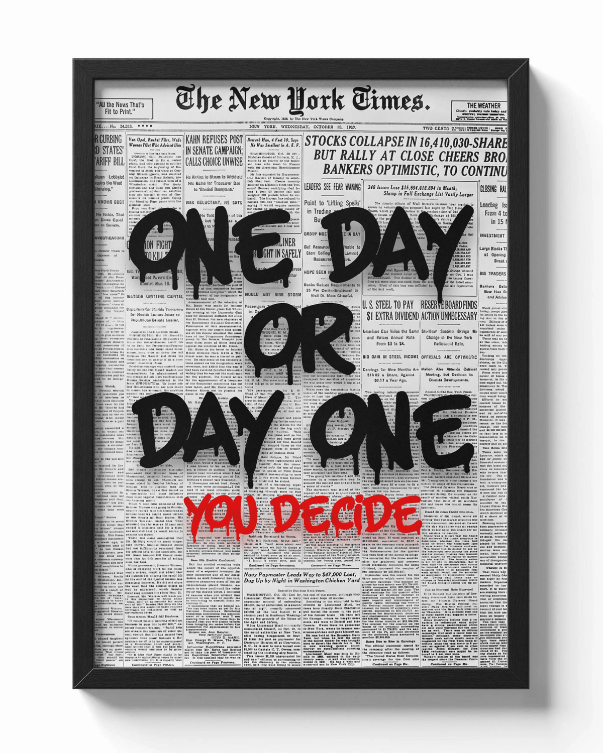 One Day or Day One - You Decide poster — Framory Prints