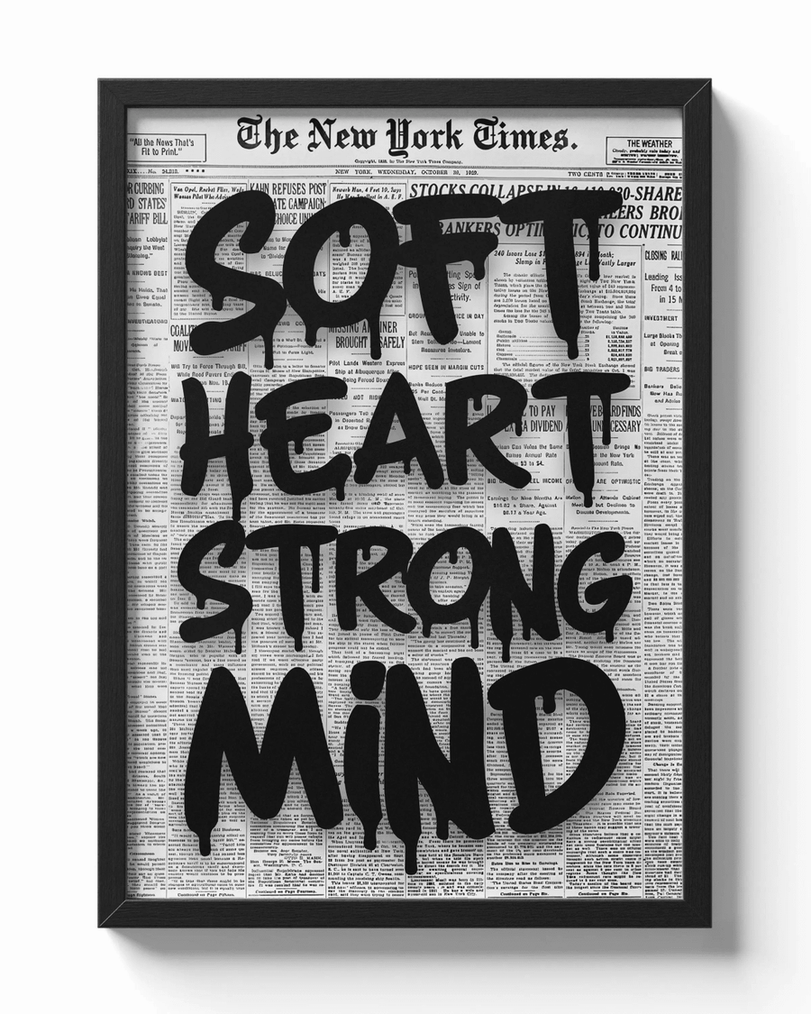 Soft Heart, Strong Mind poster — Framory Prints