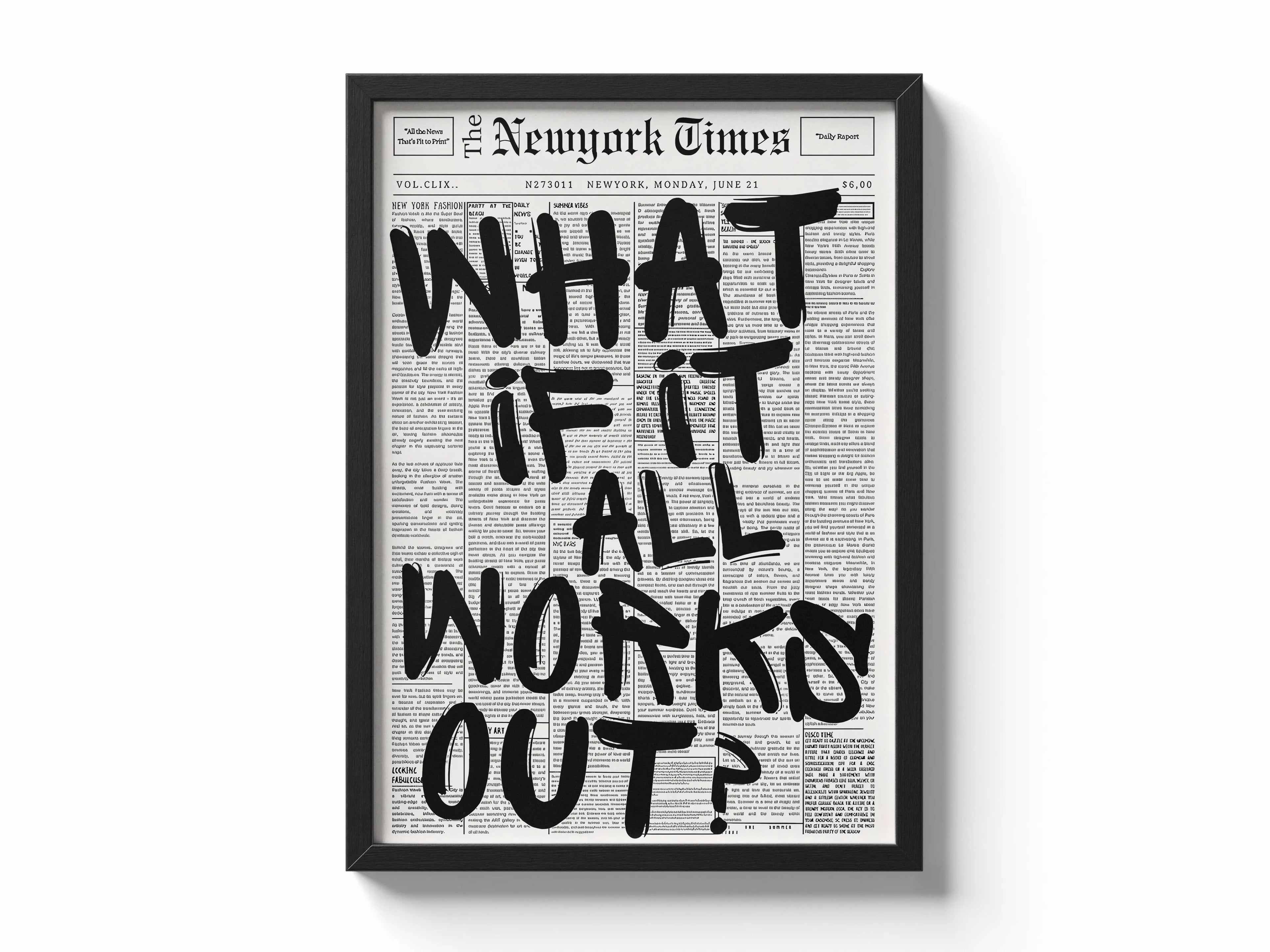 What if it all works out? Framory Prints