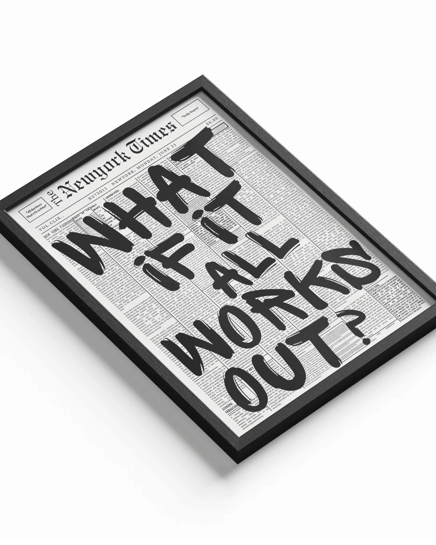 What if it all works out? poster design close-up
